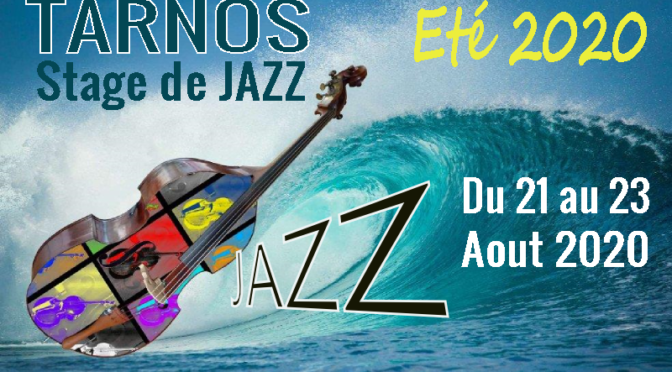 21, 22 et 23 Août 2020- Stage de Jazz a Tarnos