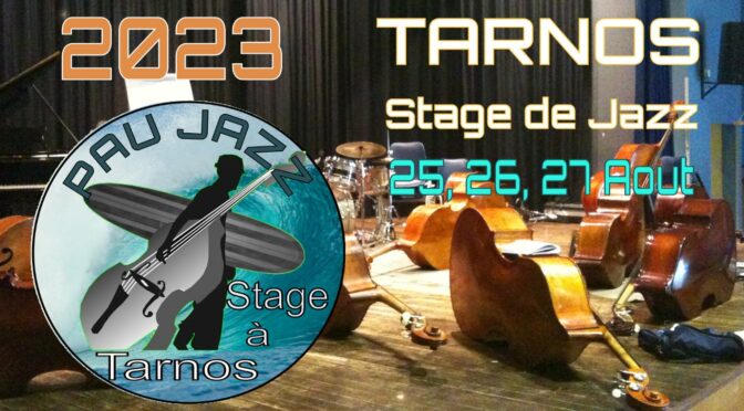 25, 26, 27 Aout 2023 – Stage de Jazz a Tarnos