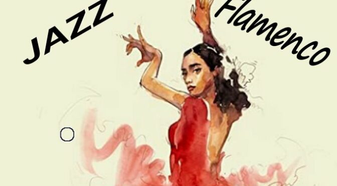 JAZZ et FLAMENCO – 10/02/2024