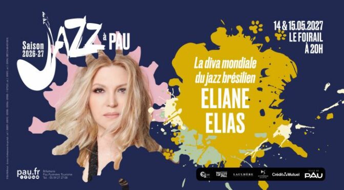 14 & 15 Mai 2027 – ELIANE ELIAS